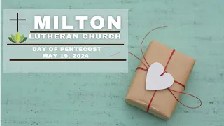 Milton Lutheran Church Seventh Sunday of Easter (Sun. May. 12, @ 9:30 A.M.)