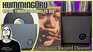 the HUMMINGURU Ultrasonic Vinyl Record Cleaning Machine AS ADVERTISED! first thoughts and How To Use