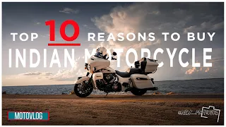 Top 10 Reasons why I bought an Indian Motorcycle