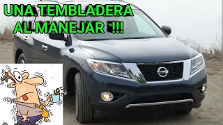 NISSAN PATHFINDER SE JALONEA TIEMBLA AL MANEJAR