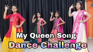 My Queen Song | Dance Challenge | बात कोई सयानी लिख दूँ के | New Trending Song Dance Video Challenge