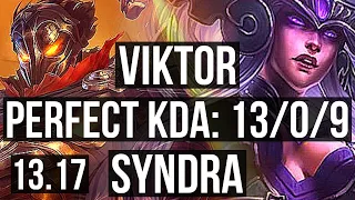 VIKTOR vs SYNDRA (MID) | 13/0/9, Legendary, 300+ games | NA Master | 13.17