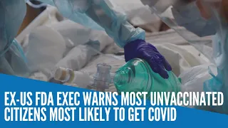 Ex-US FDA exec warns most unvaccinated citizens most likely to get COVID