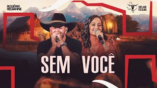 Rogerio e Regianne - Sem Você - Velho Texas