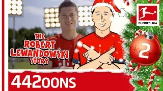 The Story Of Robert Lewandowski - Powered by 442oons | Bundesliga 2018 Advent Calendar 2