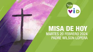 Misa de hoy ⛪ Martes 20 Febrero de 2024, Padre Wilson Lopera #TeleVID #MisaDeHoy #Misa