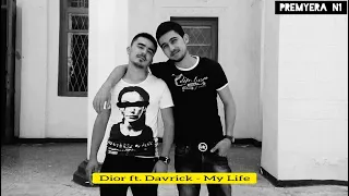 Dior ft. Davrick - My Life (official music)