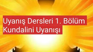 ÜCRETSİZ UYANIŞ DERSLERİ 1. BÖLÜM