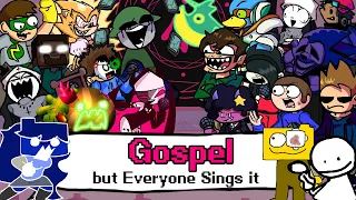 FNF Gospel but everyone sings it - Friday Night Funkin' Cover