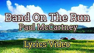 Band On The Run - Paul McCartney (Lyrics Video)