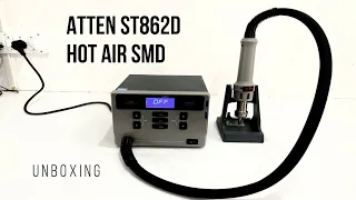 Atten ST-862D Hot Air Station UNBOXING || How to set CHANNELS || WHAT IS HOT AIR BLOWER