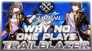 Why NO ONE Plays: Trailblazer (Physical/Destruction) | Honkai: Star Rail