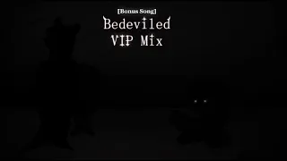 [FCR: Edits] Bedeviled VIP Mix [Edit in progress]