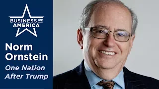 American Enterprise Institute's Norm Ornstein • "One Nation After Trump"