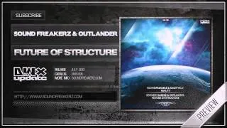 Sound Freakerz & Outlander - Future Of Structure (Official HQ Preview)