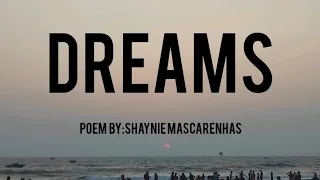 Dreams... Poem by:Shaynie Mascarenhas|English Poem|Spoken word poetry|