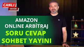 Amazon Online Arbitraj - Soru Cevap Sohbet Yayını