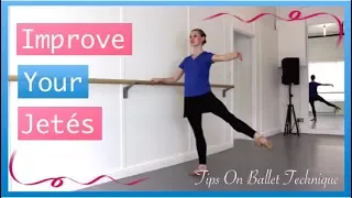 Battement Jeté Tips - Improve Your Battement Jeté | Tips On Ballet Technique