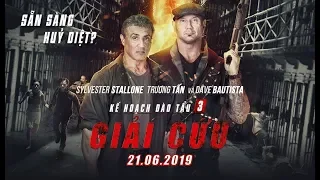 KẾ HOẠCH ĐÀO TẨU 3: GIẢI CỨU | OFFICIAL TRAILER | KC: 12.07.2019