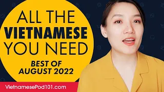 Your Monthly Dose of Vietnamese - Best of August 2022