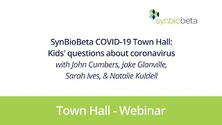 SynBioBeta COVID-19 Town Hall #3: Kids' questions about coronavirus