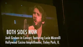 BOTH SIDES NOW (Josh Groban live, featuring Lucia Micarelli)