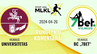 „Smart Way“ MLKL komentarai: Vilniaus universitetas – Vilniaus BC „7bet“