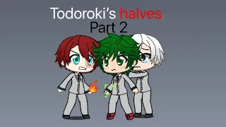 Todoroki’s halves part 2 / mha / tododeku