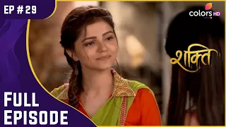 Shakti | Ep. 29 | Maninder का शातिर Plan | Full Episode