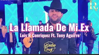 La Llamada De Mi Ex -Luis R Conriquez Ft. Tony Aguirre (Letra/Lyric)