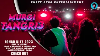 MURGI TANGRI 3// JOHAR NITE//PURTY STAR//PURTY STAR ENTERTAIMENT//LIVE CONCERT 2023//