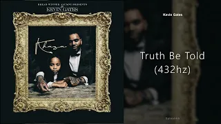 Kevin Gates - Truth Be Told (432hz)