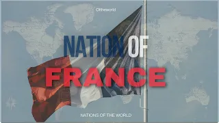 Nation's History: France through Time | Oftheworld Chronicles