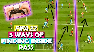 TOP 5 WAYS of FINDING the PASS INSIDE in FIFA 22!