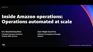 AWS re:Invent 2021 - Inside Amazon operations: Operations automated at scale