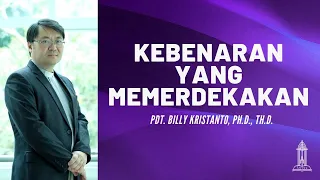 Pdt. Billy Kristanto - Kebenaran yang Memerdekakan (Yohanes 8:30-36) - GRII KG