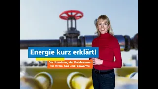 Videoserie - Energie kurz erklärt - Die Umsetzung der Preisbremsen für Strom, Gas und Fernwärme