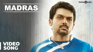 Madras Official Full Video Song | Madras | Karthi, Catherine Tresa | Santhosh Narayanan