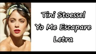 Tini Stoessel - Yo Me Escapare Letra
