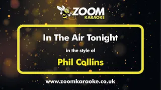 Phil Collins - In The Air Tonight - Karaoke Version from Zoom Karaoke