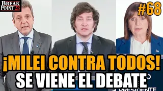 ¡MILEI CONTRA TODOS EN EL DEBATE! Analizamos la EMBOSCADA que prepara LA CASTA | BREAK POINT T4 E68