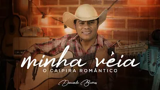 Dinamite Barros | Minha Véia  - O Caipira Romântico (Clipe Oficial)