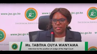 Ms. Tabitha Ouya Wanyama Interview for the position of Judge of the High Court