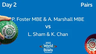 2022 World Indoor Bowls Championships - Day 2: P. Foster MBE / A. Marshall MBE vs L. Sham / K. Chan