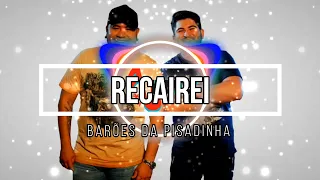 [Lyric Video] [Letra da Música] Barões da Pisadinha - Recairei