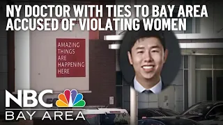 New York doctor with ties to Bay Area accused of drugging and violating 13 women