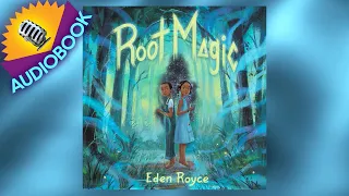 Root Magic by Eden Royce | Audiobook Excerpt