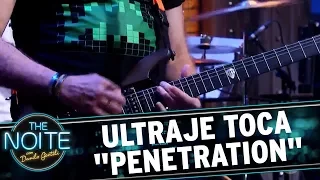 Ultraje toca "Penetration", do The Pyramids | The Noite (13/11/17)