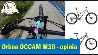 Orbea OCCAM M30 - opinia po kilku jazdach testowych | MTB po 40