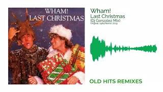 Wham! - Last Christmas (Dj Gonzalez Mix)